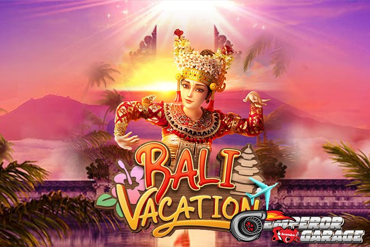 Nikmati Liburan dengan Slot Game Bali Vacation