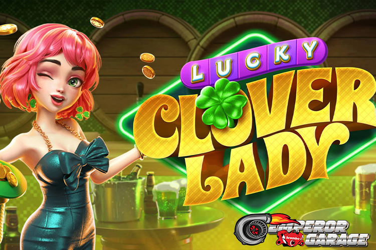 Lucky Clover Lady: Panduan Mendapatkan Kemenangan Besar