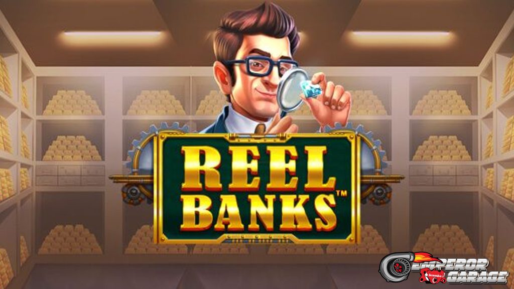 Slot Reel Banks: Hiburan Seru dengan Keuntungan Tak Terduga